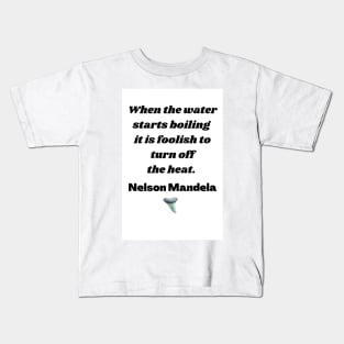 Nelson Mandela Inspirational Quote Kids T-Shirt